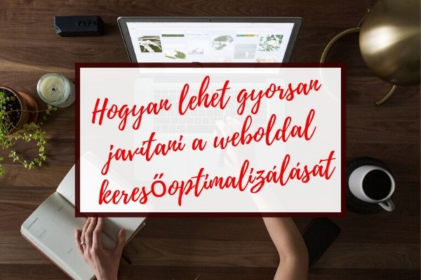 Weboldal keresőoptimalizálás javítás hatékonyan