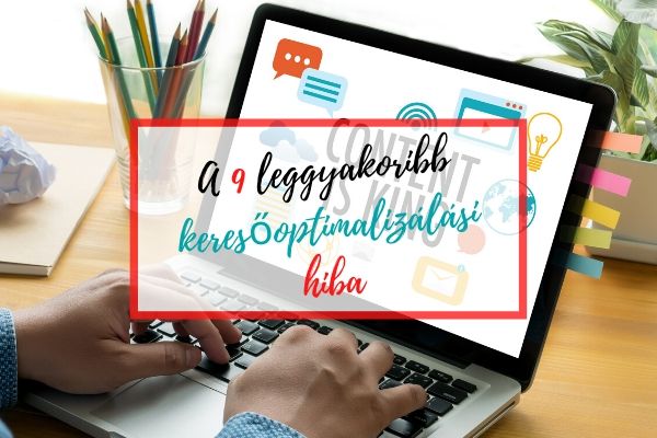 A 9 leggyakoribb keresőoptimalizálási hiba