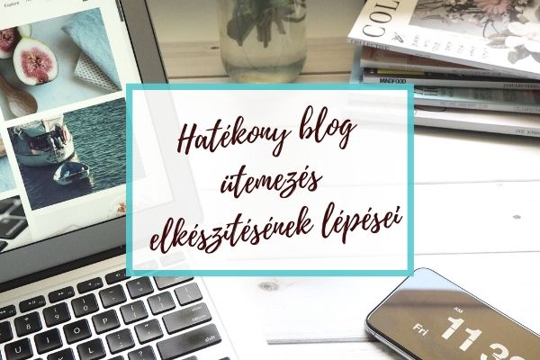 Hatékony blog ütemezés elkészítésének lépései