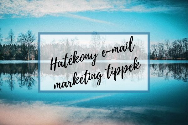 Hatékony e-mail marketing tipp