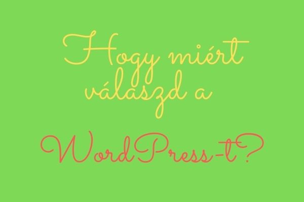 6 ok, hogy miért válaszd a WordPress-t