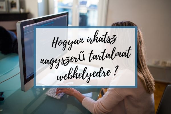 Hogyan írhatsz nagyszerű tartalmat
