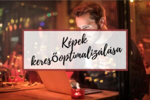 Képek keresőoptimalizálása