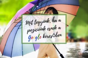 Mit tegyünk, ha a pozícióink esnek a google keresőben