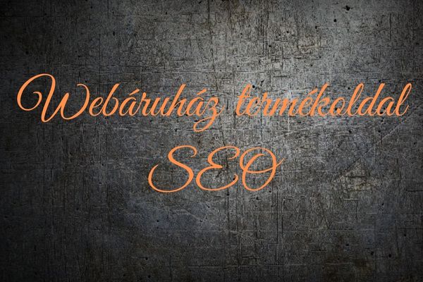 Webáruház termékoldal SEO